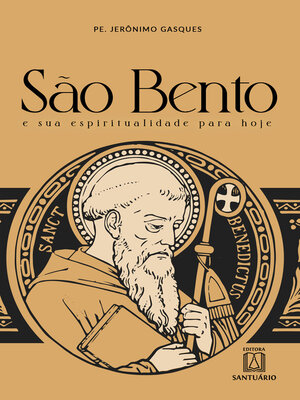 cover image of São Bento e sua espiritualidade para hoje